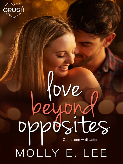 Title details for Love Beyond Opposites by Molly E. Lee - Available